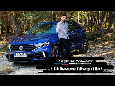 Pasja na Krawędzi #6: Gabi Drzewiecka / Volkswagen T-Roc R - TRAILER
