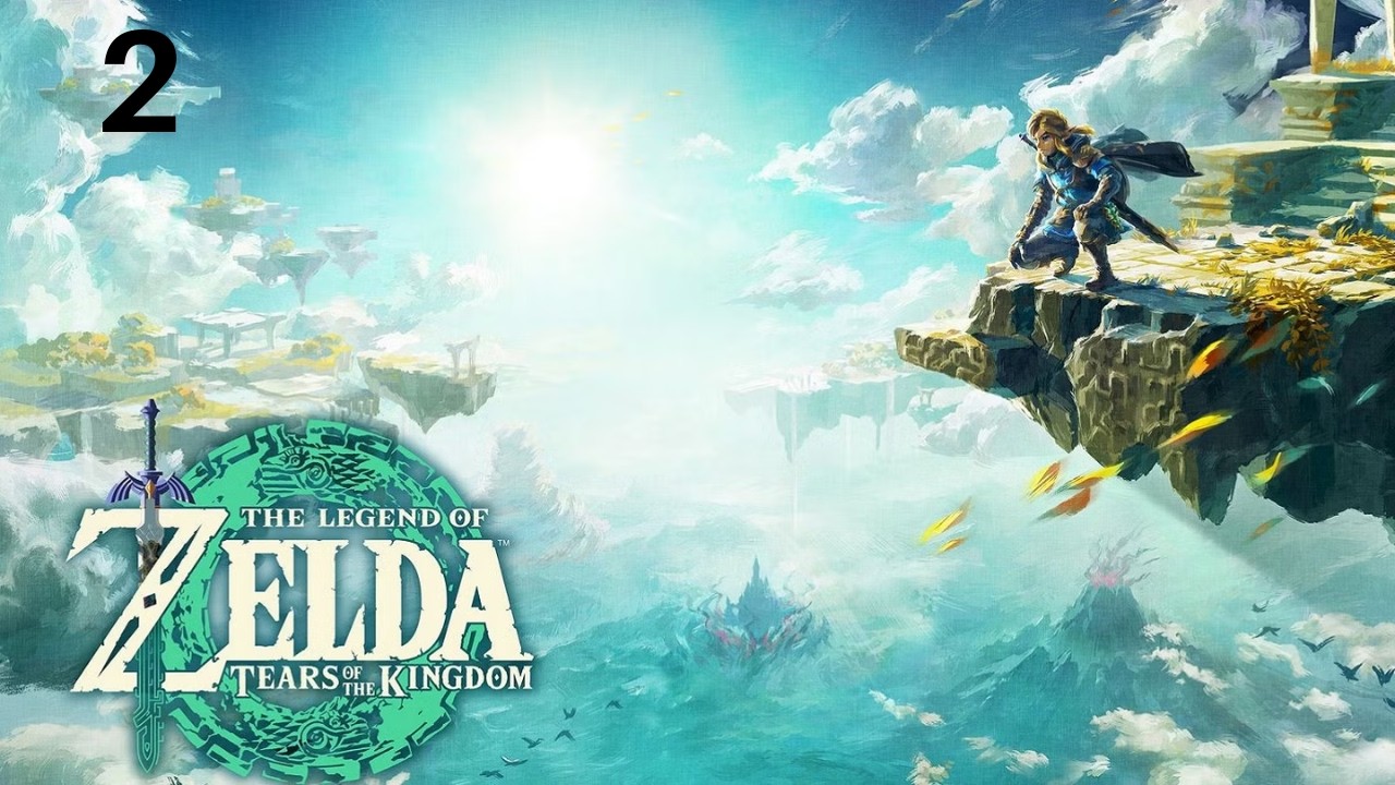 The Legend of Zelda: Tears of the Kingdom [Switch 2, Part 2]