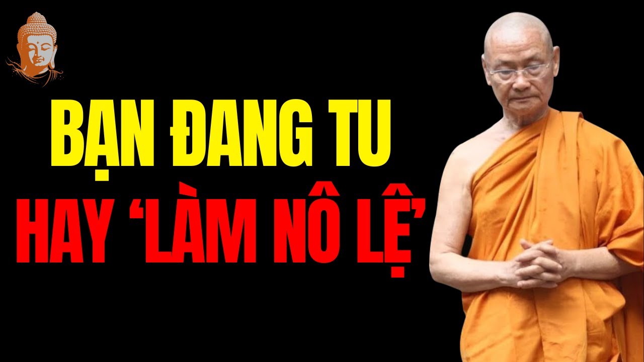 Bạn Đang Tu Hay Đang Làm Nô Lệ Cho Bản Ngã | Thầy Viên Minh