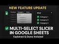 New Google Sheets Multi-Select Slicer Feature Explained