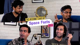 The Internet Said So | Ep. 9  Space Facts feat. @yokalyanyo