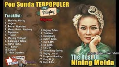 NINING MEIDA AS Pop SUNDA Terpopuler 2018 - THE BEST OF Nining Meida LAGU SUNDAAN 2018  - Durasi: 1:52:10. 