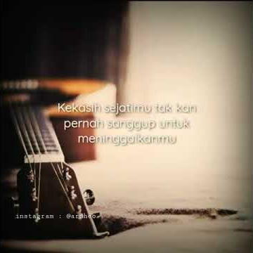 STORY WA KEREN || SHEILA ON 7 - SEPHIA || Lyric music