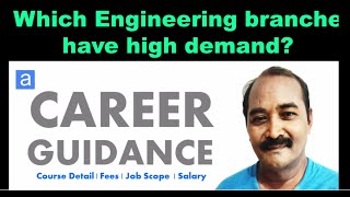 High Demanded Engineering Branch | Course | Fees | Job Scope ...