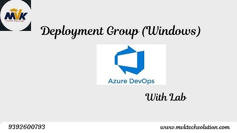 Deployment Group (Windows) || Azure DevOps || MVK Techno solutions || 9392600793