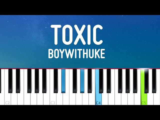 Toxic – BoyWithUke Sheet music for Piano (Solo)