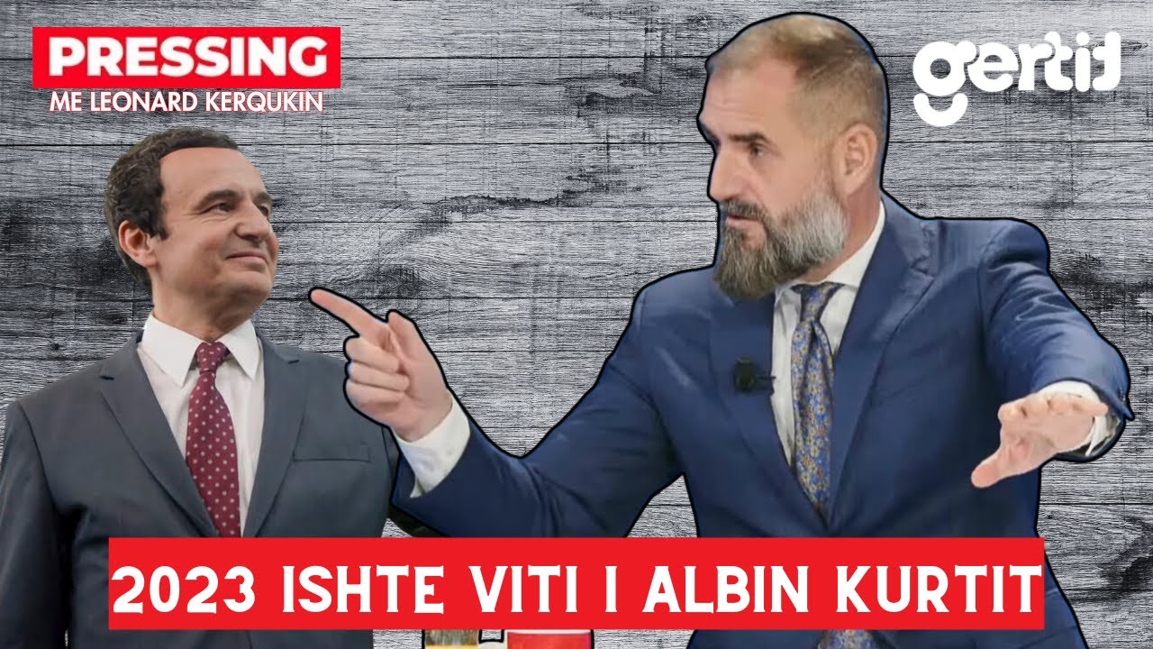 2023 ishte viti i Albin Kurtit | Pressing