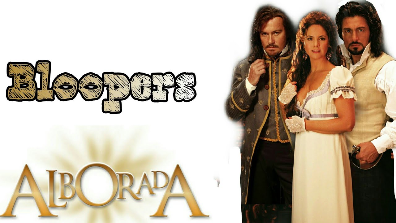 Bloopers de Alborada