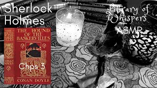ASMR | Sherlock Holmes - Hound of the Baskervilles - Chp 3 Whispered Reading screenshot 4