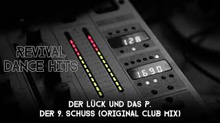 Der Lück Und Das P. - Der 9. Schuss (Original Club Mix) [HQ]