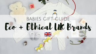 ECO + ETHICAL UK BRANDS | BABY GIFT GUIDE | #AD