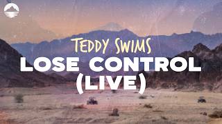 Teddy Swims  - Lose Control (Live) | Lyrics
