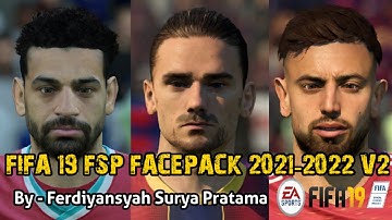 FIFA 19 FSP FACEPACK 2021-2022 V2 ( By - Ferdiyansyah Surya Pratama )