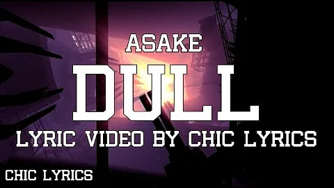 Asake  Dull Lyrics