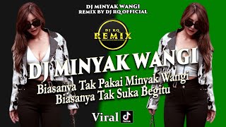 DJ MINYAK WANGI FULL BASS REMIX DJ TIKTOK TERBARU 2022