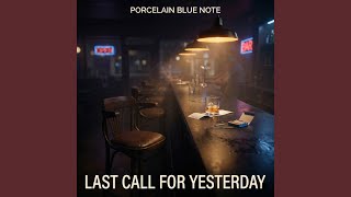 Last Call For Yesterday