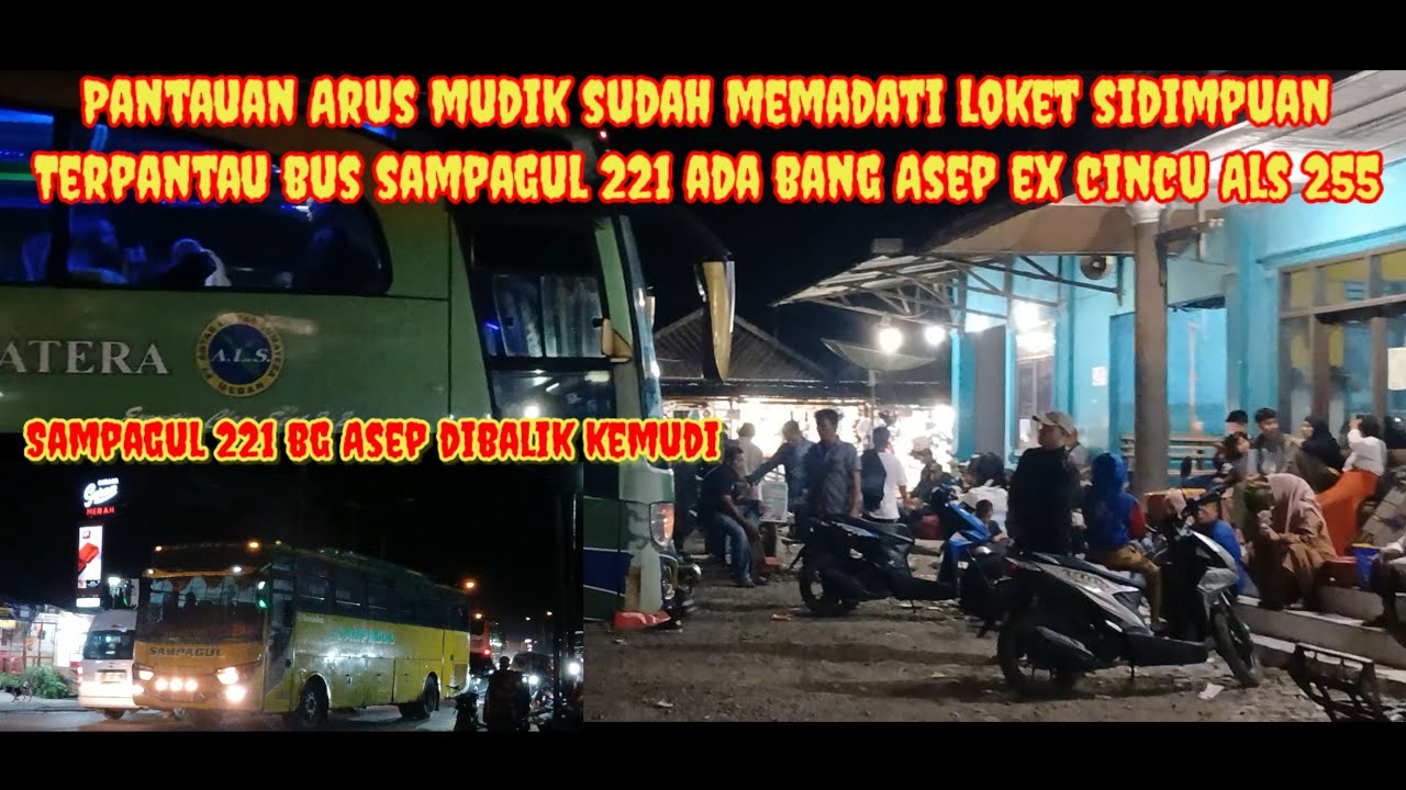 Pantaun arus mudik sudah memadati loket Als sidimpuan# bus sampagul 221 bg Asep dibalik kemudi Pbaru