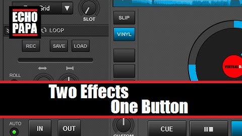 Virtual DJ 8: Mapping Two Effects to One Button