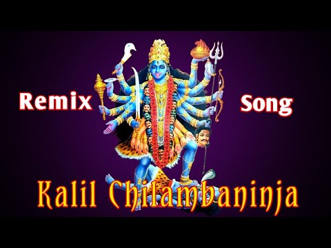 Kaalil Chilambaninja Remix Song Mix By DJ Nithin Smiley From MK City