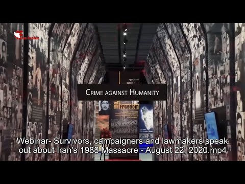 Webinar: Survivors, campaigners and lawmakers speak out about Iran's 1988 Massacre - August 22, 2020