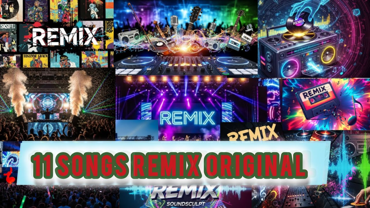 REMIX SOUNDS — 11 SONGS REMIX ORIGINAL, REMIX SOUNDS 🎛️🌆🎧 [ SONGS ...