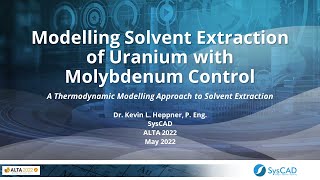 Modelling Solvent Extraction of Uranium with Molybdenum Control in SysCAD