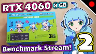 RTX 4060 Benchmark Stream! - Part 2
