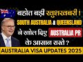 बहोत बड़ी खुशखबरी ! | South Australia &amp; Queensland options for Australia PR | Australia Visa 2025