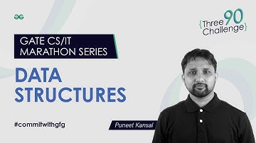GATE CS/IT Marathon Series | Data Structures | GATE 2024 | GeeksforGeeks