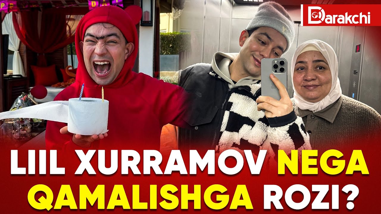 LIIL XURRAMOV NEGA QAMALISHGA ROZI?