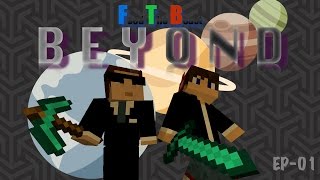 FTB Beyond Ep-01