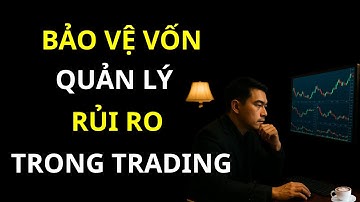 QUẢN LÝ RỦI RO TRONG TRADING – Bảo vệ vốn, kiểm soát cảm xúc, và vượt qua bản ngã | TRADE LẠC LỐI