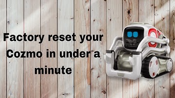How to Factory Reset Your Cozmo in Under 1 Minute in 2025
