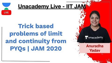 Trick based problems of limit and continuity from PYQs | JAM 2020 | Anuradha Yadav | Unacademy Live