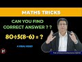 MATHS TRICK VIRAL VIDEO |Can you Find 80÷5(8-6) = ? BY AB SIR