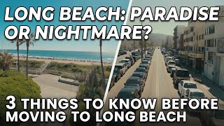 Living in Long Beach CA: The Pros & Cons (2026)