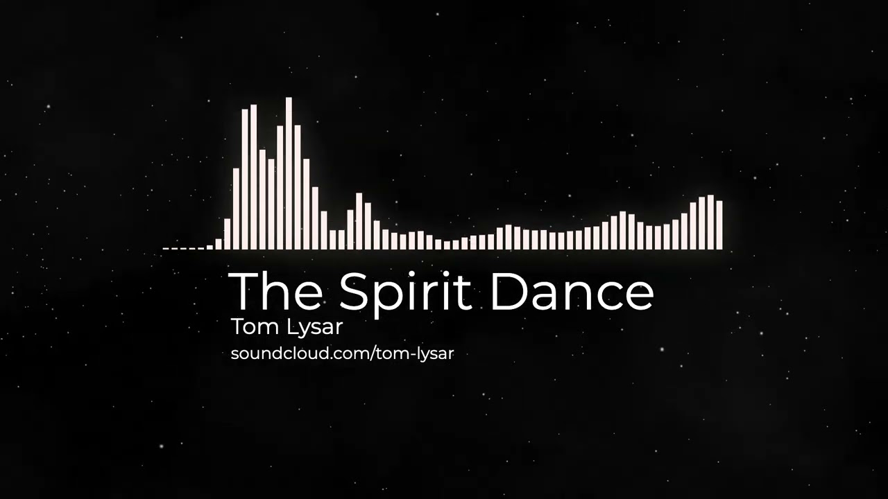 Tom Lysar – The Spirit Dance (Progressive House / Melodic EDM / Vocal Trance)