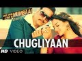 Chugliyaan | Once Upon A Time In Mumbaai Dobaara | Pritam | Akshay Kumar, Imran Khan, Sonakshi Sinha