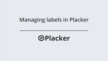 Managing labels in Placker