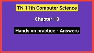 TN 11th Computer Science || Chapter - 10 || Hands on Practice Answers