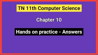 TN 11th Computer Science || Chapter - 10 || Hands on Practice Answers