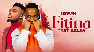 Ibraah Ft Aslay - Fitina Official Video