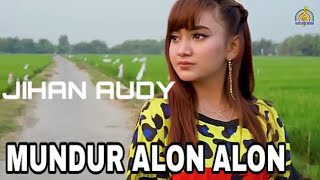JIHAN AUDY - MUNDUR ALON ALON COVER ( Musik Studio) .Mp4