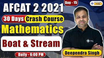 Boat & Stream || Simple Tricks || Maths Preparation || AFCAT 2 2021 || Online Benchers