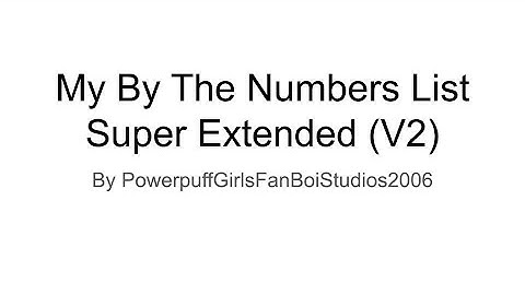 My By The Numbers List Super Extended V2