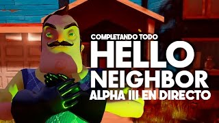 Hello Neighbor Alpha 3 He Abierto La Puerta Del Final Y Descubierto A Un Niño En Ella ! Omg