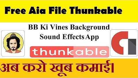 BB ki vines background sound effects app free aia file thunkable || Admob earning with bb ki vines |