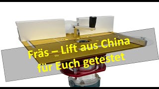 Ich habe einen Router-Lift / Fräs Lift aus China für Euch getestet. Was kann der Lift aus Alu ?