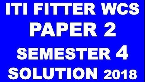 ITI FITTER WORKSHOP CALCULATION SEMESTER 4) 14 AUGUST 2018 PAPER SOLUTION ANSWER KE4
