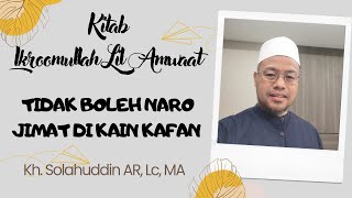TIDAK BOLEH NARO JIMAT DI KAIN KAFAN // Kitab Ikromullah Lil Amwaat